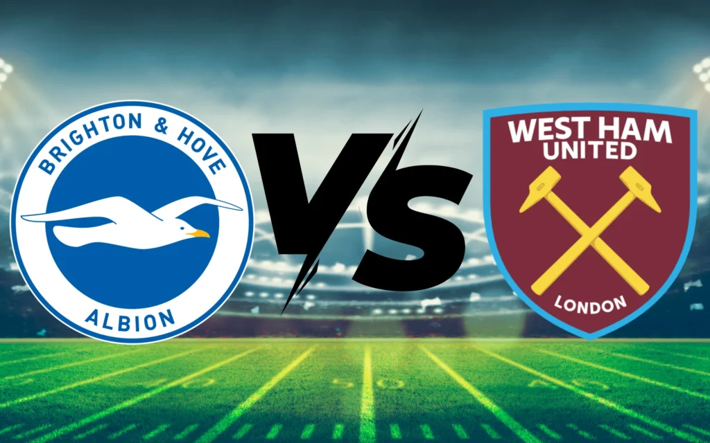 Lựa chọn kèo đặt cược phù hợp dành cho Brighton và West Ham