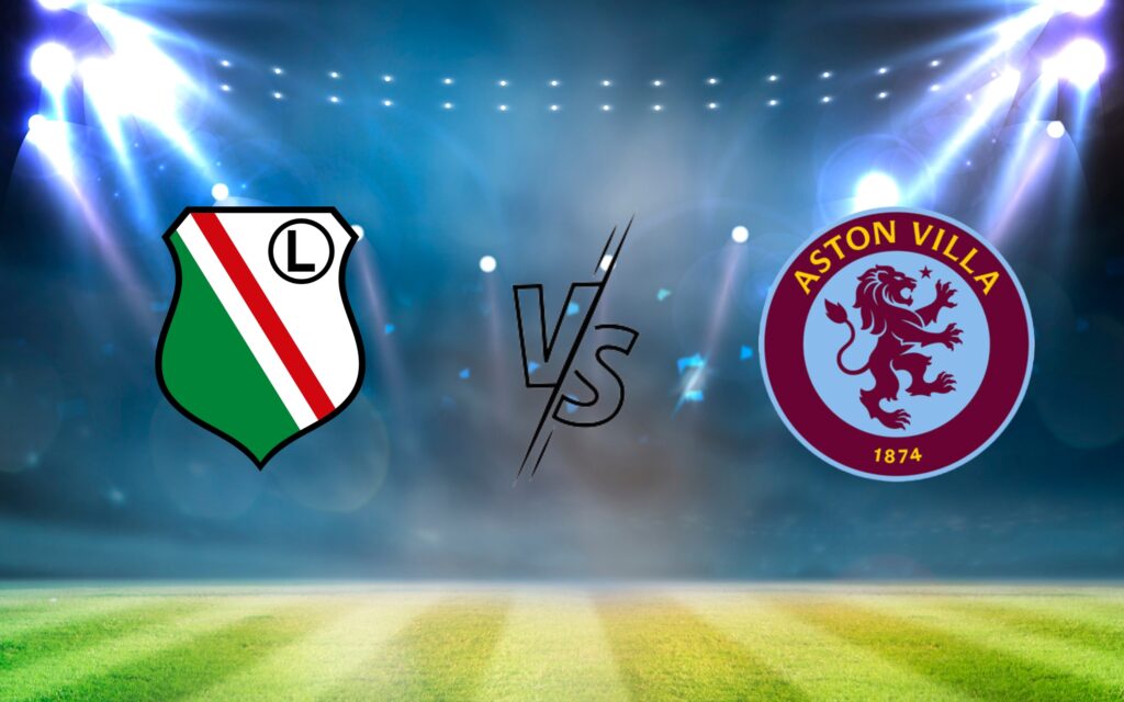 Tình hình diễn biến của trận Legia Warszawa đấu với Aston Villa