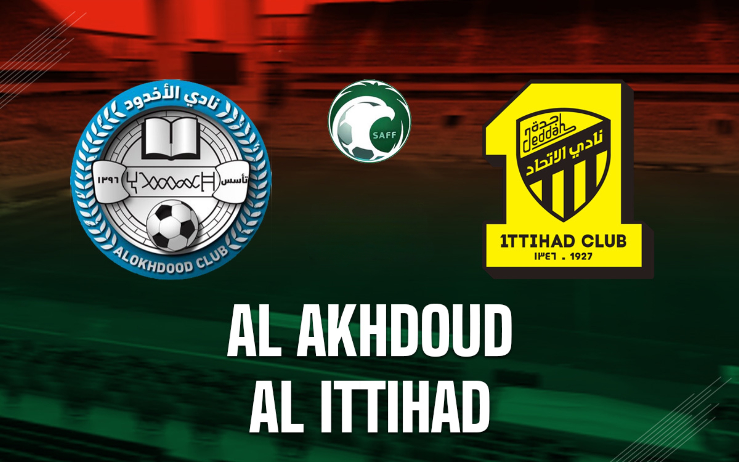 Đội hình ra sân của Al Akhdoud và Al Ittihad