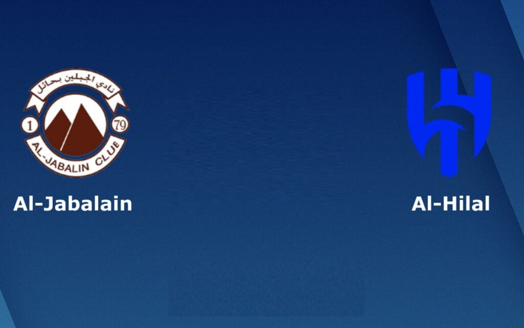Trận Al-Jabalain đấu với Al Hilal trên sân cỏ với nhiều bất ngờ và kịch tính