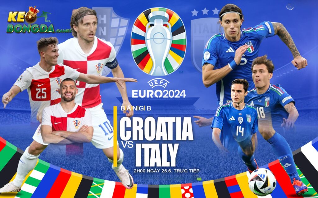 Croatia vs Ý sẽ gặp nhau vào ngày 25/6/2024