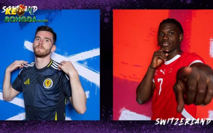 đội hình dự kiến trận đấu scotland vs thụy sĩ