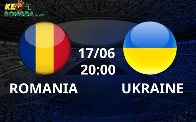 Nhận định trận đấu Romainia vs Ukraine