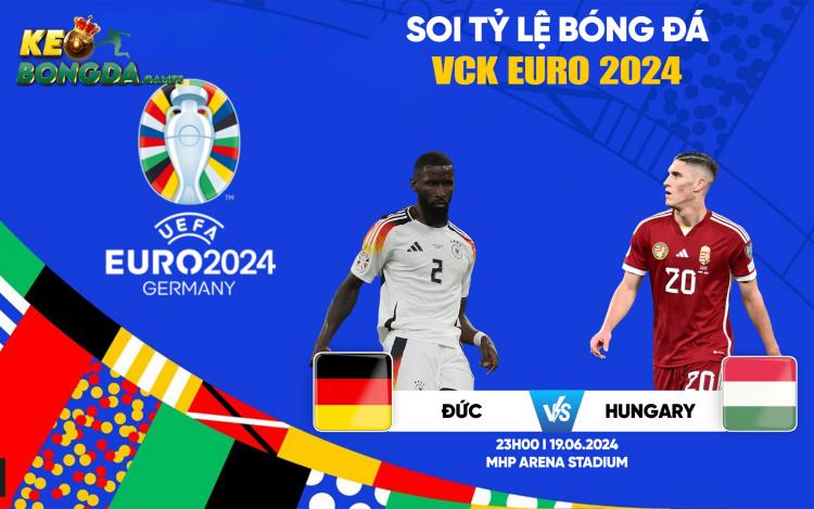Soi kèo đức vs hungary 23h00 ngày 19/6